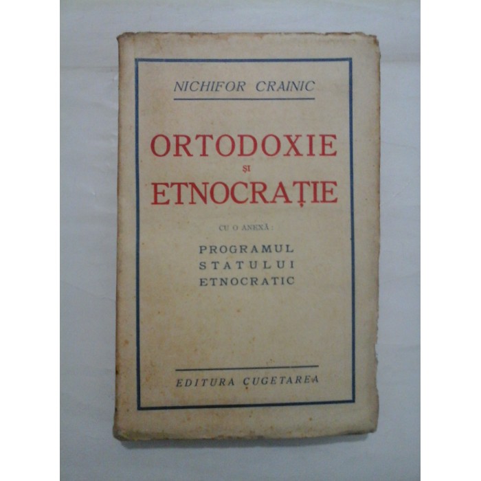 ORTODOXIE SI ETNOCRATIE -NICHIFOR CRAINIC (prima editie)